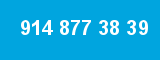 914 877 38 39 914 877 38 39